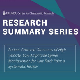 Research Summary Series: patient-centered outcomes of high-velocity, low amplitude spinal manipulation for low back pain: a systematic review